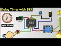 Time Delay Relay circuit using 555 timer IC