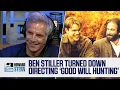 Why Ben Stiller Turned Down Directing Good Will Hunting