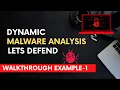 Mastering Dynamic Malware Analysis as a Beginner Let s Defend Example 1 Walkthrough