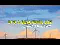 Download Lagu The Kiffness x Rushawn -  It's a Beautiful Day(lirik \u0026 terjemah) Tik Tok Version 🎶
