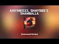 Anyme023, SHAYDEE'S - Shamballa [Instrumental]