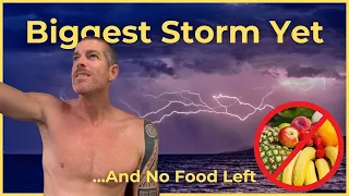 Biggest Storm Yet and We Have No Fresh Food Left | Sailing with Six | S3 E8