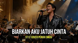 biarkan aku jatuh cinta rock ballad cover st12 penuh emosi u0026 aransemen indah