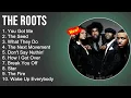 Download Lagu The Roots Greatest Hits - You Got Me, The Seed, What They Do, The Next Movement - Rap Songs 2022 Mix