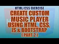 How To Create Custom Music Player Using HTML CSS and Bootstrap - Part 2 Filipino Tagalog Web Dev