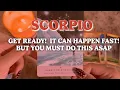 SCORPIO: THIS MUST FIND YOU BEFORE DECEMBER 4,5,6 THEN NEVER AGAIN! EVERYTHING IS ABOUT TO CHANGE!