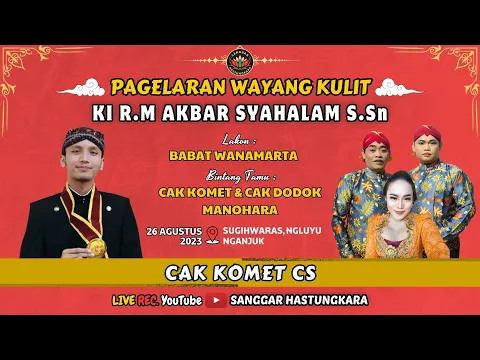 Download MP3 #LIVE KI R.M AKBAR SYAHALAM // BT : CAK KOMET, CAK DODOK & MANOHARA // LAKON : BABAT WANAMARTA