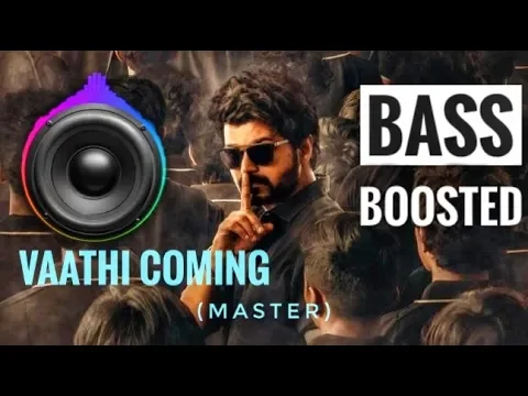 Download MP3 VAATHI COMING | BASS BOOSTED | MASTER | VIJAY | VIJAY SETHUPATHI | ANIRUDH RAVICHANDER