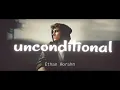 Download Lagu Ethan Horahn - Unconditional