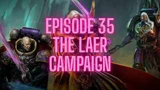 episode 35 the laer campaign