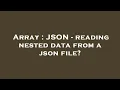 Array JSON - reading nested data from a json file
