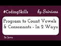 Program to Count Vowels and Consonants in a String Coding Skills