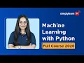 Machine Learning With Python Full Course 2026 Python Machine Learning For Beginners Simplilearn