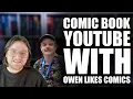 Lagu How to Start a Comic Book YouTube Channel ft. @OwenLikesComics