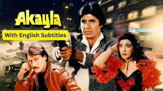 Akayla Full Movie With English Subtitles Amitabh Bachchan 90s Blockbuster Jackie Shroff 
