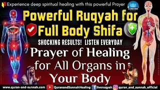 Powerful Ruqyah For Full Body Shifa Prayer Of Healing For All Organs In Your Body 