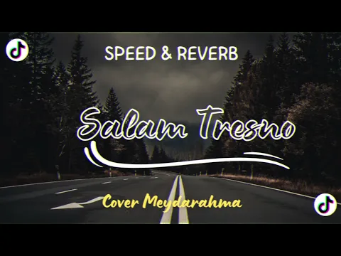 Download MP3 Meyda Rahma - Salam Tresno Versi Speed Dan Reverb Viral Tiktok