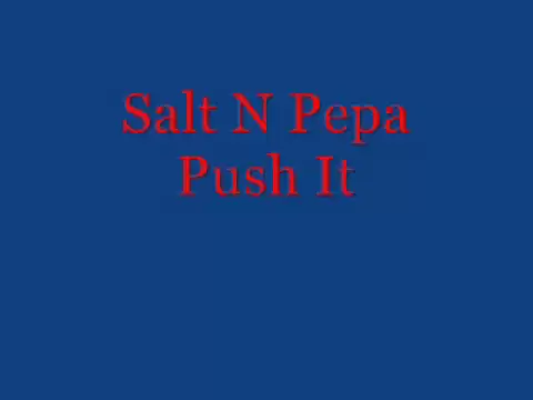 Download MP3 Salt N Pepa - Push It (Original) + Lyrics