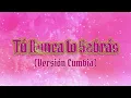 Cumbia Pedregal ft. @Daphnemichelle  - Tu nunca lo sabrás (Lyric Video)