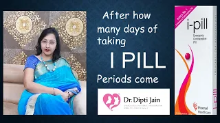 EFFECT OF I PILL  (UNWANTED72)  ON PERIODS / After how many days of taking I pill does periods come