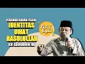 Download Lagu CIRI DAN IDENTITAS UMAT RASULULLAH MUHAMMAD S.A.W | KH ZAINUDDIN MZ