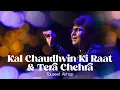 Lagu Kal Chaudhvin Ki Raat \u0026 Tera Chehra Kitna Suhana | Tauseef Akhtar | Live in Concert