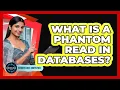What Is A Phantom Read In Databases