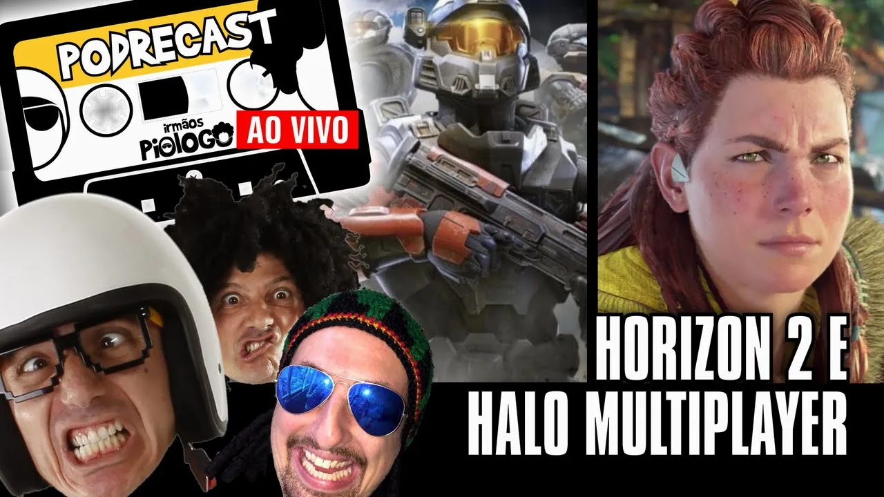 A TRETA DO HORIZON 2 E HALO MULTIPLAYER - PODREcast #23  Irmãos Piologo