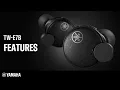 Yamaha TW-E7B Earbuds OVERVIEW TECHNOLOGIES