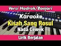 Download Lagu Karaoke - Kisah Sang Rosul ( Rohatil ) Nada Cewek Versi Banjari Modern Lirik Berjalan