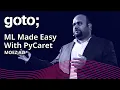Machine Learning Made Easy With PyCaret Moez Ali GOTO 2022