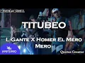 L-Gante X Homer El Mero Mero - TITUBEO (Prod By DT.Bilardo)(Audio Oficial)