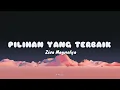 Ziva Magnolya - Pilihan Yang Terbaik (Lyric)