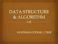 Huffman Coding Algorithm - Logical Explanation