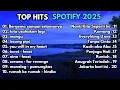 Download Lagu Lagu Hits Spotify 2025 - Lagu Terbaru Indonesia 205 - Top Hits Spotify