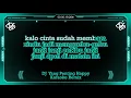 Dj Yang Penting Happy Karaoke Remix ( Kalau Cinta Sudah Membara Ahha Ahha )