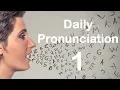 English Pronunciation Practice: Daily Pronunciation 1