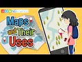 Maps and Their Uses