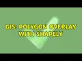 GIS Polygon overlay with Shapely 2 Solutions