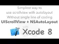 Best Simple way to use UIScrollView with AutoLayout Xcode 8