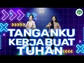 Download Lagu Gerak Lagu Sekolah Minggu 👋🏻 Tanganku Kerja Buat Tuhan 🚶🏻‍♀️