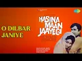 Lagu ओ दिलबर जानिये | Hasina Maan Jayegi | Mohammed Rafi Songs | Shashi Kapoor