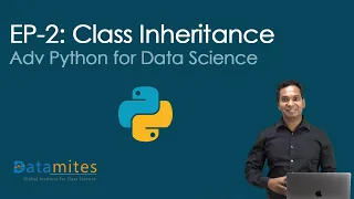 Advanced Python for Data Science Series EP-2 Class Inheritance