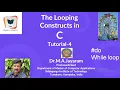 Loop Control Tutorial - 4 Do While Loop Dr M A Jayaram