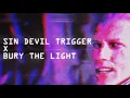 Download Lagu Sin Devil Trigger x Bury the Light (mashup)