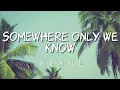 Download Lagu Somewhere Only We Know - Keane (Lyrics)