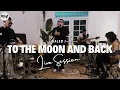 Kaleb J - To The Moon And Back (Live Session)