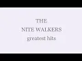 Download Lagu The NITE WALKERS greatest hits....