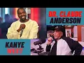 Kanye West Drops A Powerful Name Dr Claude Anderson