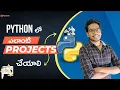 Python Projects Need to Practice Python Beginner and Intermediate and Advanced Projects